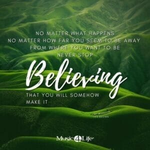 No matter what happens no matter how far you seem to be away from where you want to be never stop believing that you will somehow make it. Les Brown